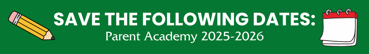 title card that says Save the Following Dates: Parent Academy 2025-2026